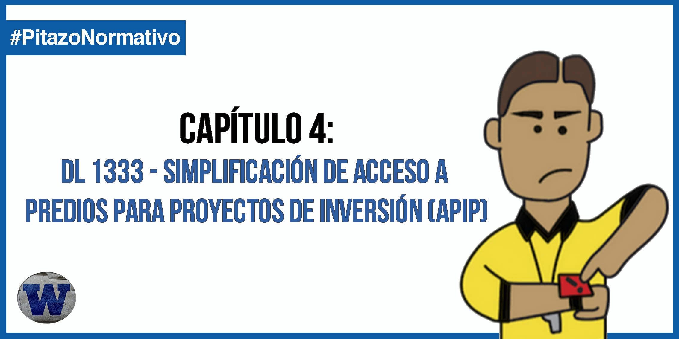 DL 1333: Simplificación de acceso a predios para proyectos de inversión (APIP)