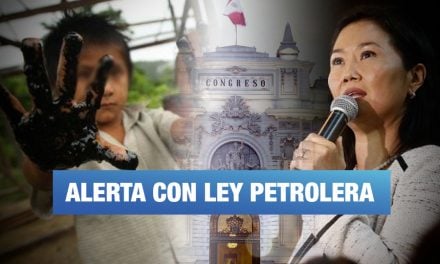 La ley petrolera de Ppk – Keiko podría aprobarse este jueves