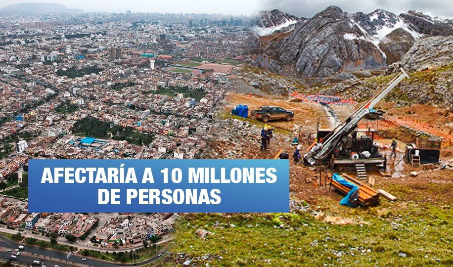 Proponen medidas para detener proyecto minero que amenaza agua de Lima y Callao