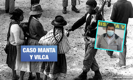 Caso Manta y Vilca: detienen a exmilitar acusado de violencia sexual contra campesinas de Huancavelica