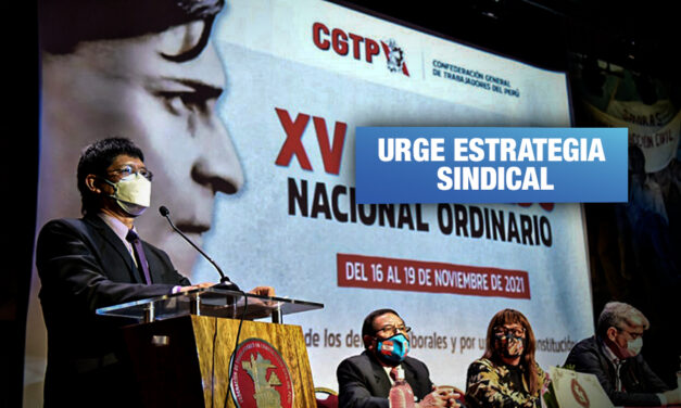 XV Congreso de la CGTP: ¿Qué significa renovar el sindicalismo?